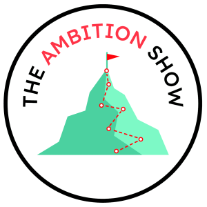 The Ambition Show Podcast