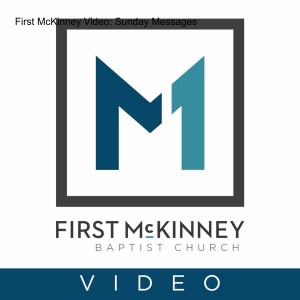 First McKinney Video: Sunday Messages