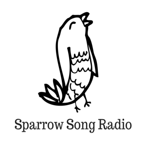 Sparrow Song Radio