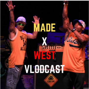 MADE x WEST VLODCAST