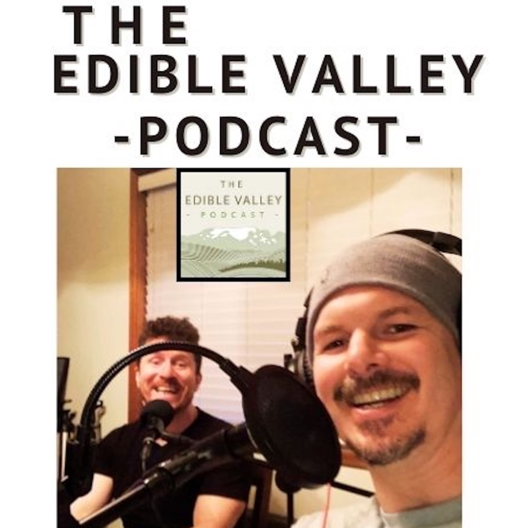 The Edible Valley Podcast