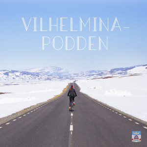 Vilhelminapoddens Podcast