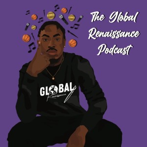 The Global Renaissance Podcast