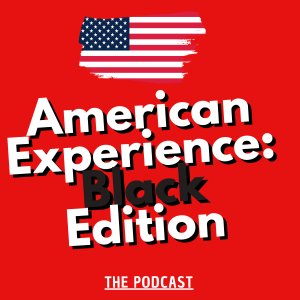 American Experience: Black Edition