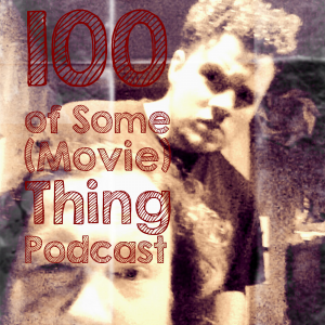 100 of Some(Movie)Thing 029, The Shawshank Redemption