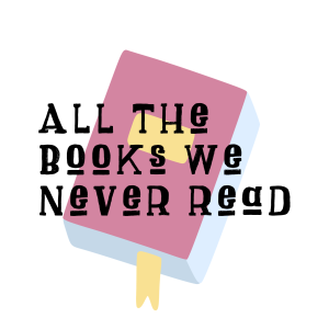 All the Books We Never Read