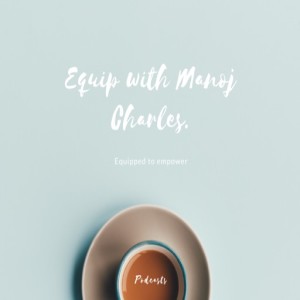 Equip with Manoj Charles | Understanding Spiritual Gifts