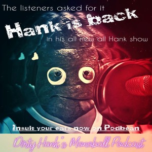 Dirty Hanks Monoball Podcast