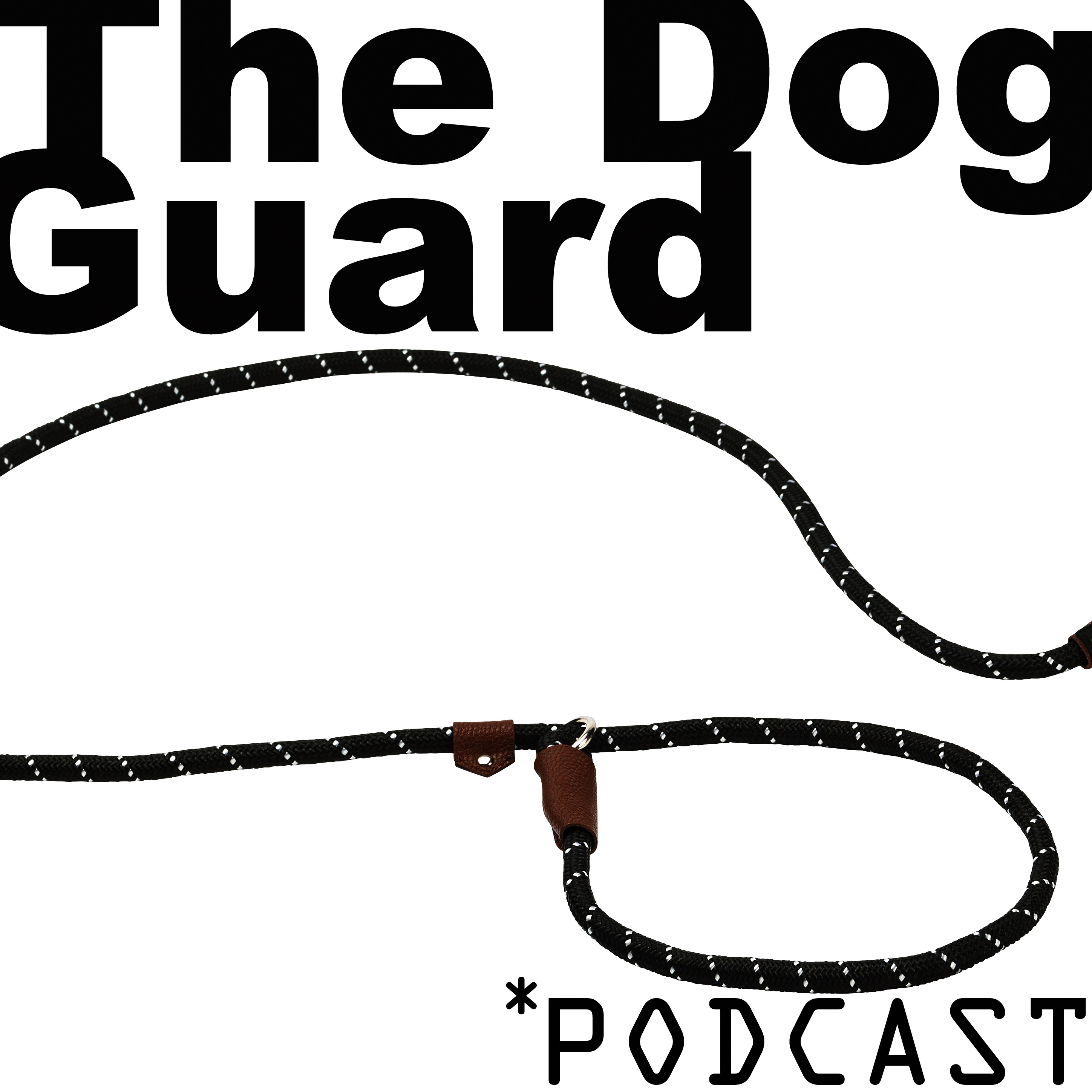 The Dog Guard Podcast
