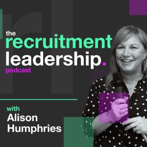 Can Recruitment Leaders Really Do it All? With James Truswell and Andrew Dean