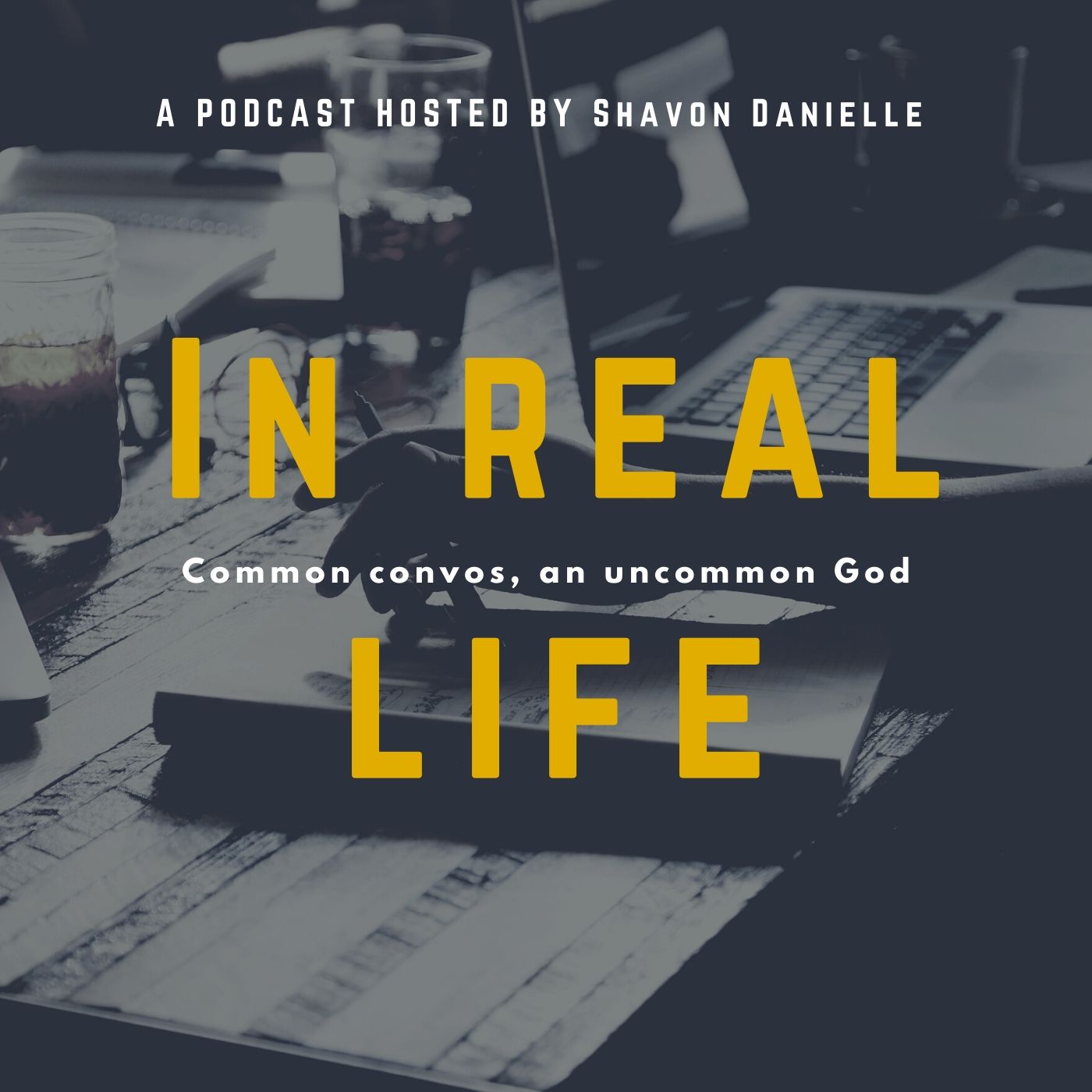 In Real Life with Shavon Danielle