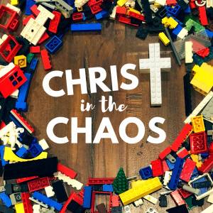 Christ in the Chaos