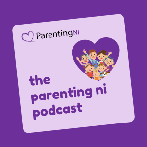 The Parenting NI Podcast