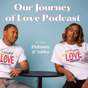 Our Journey of Love Podcast