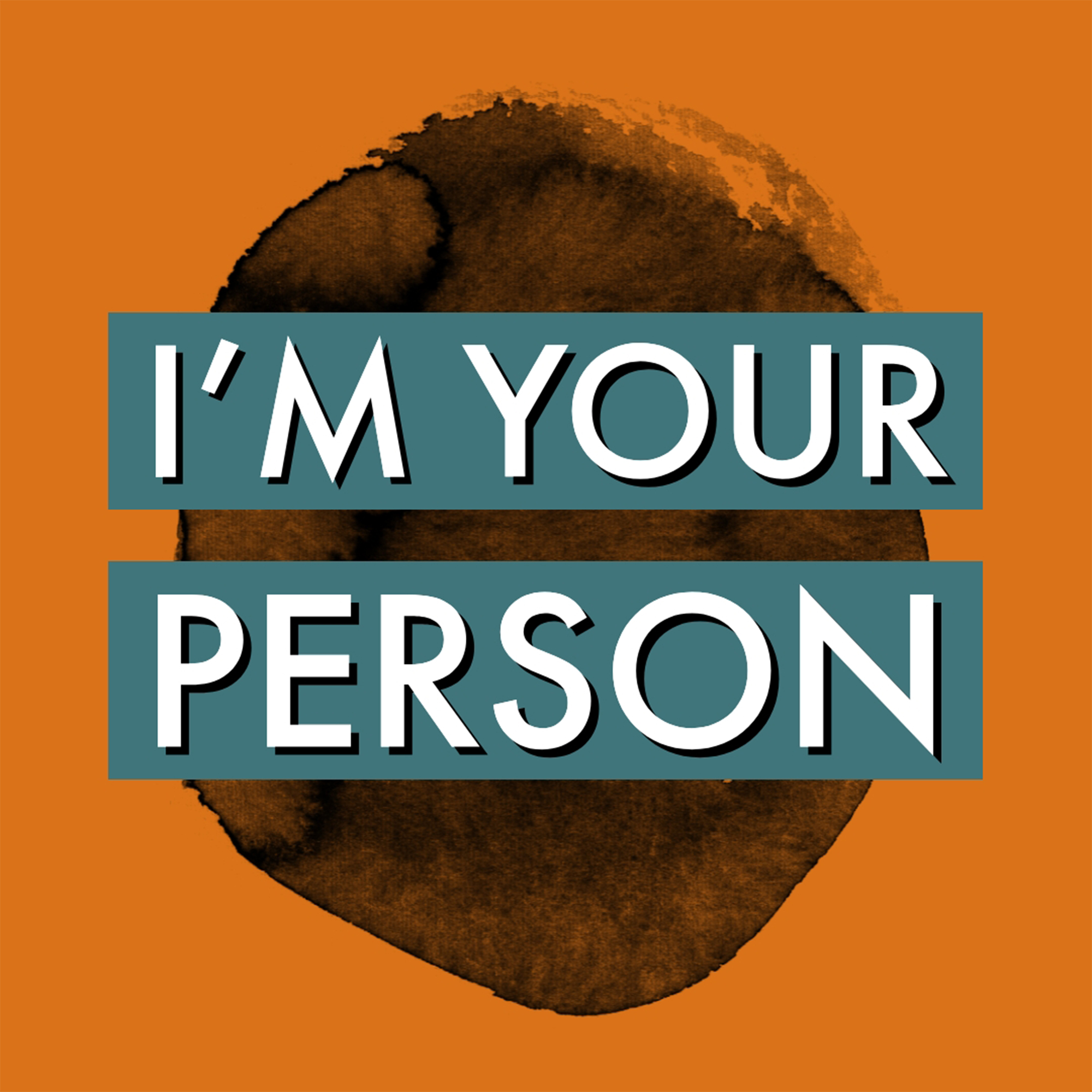 I'm Your Person Podcast