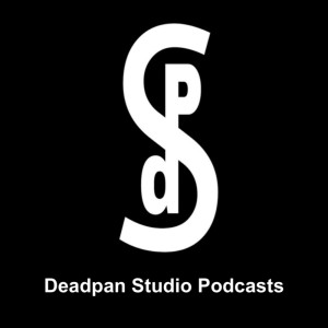 Deadpan Studio Presents S2 Ep 15 - SpookyCast!