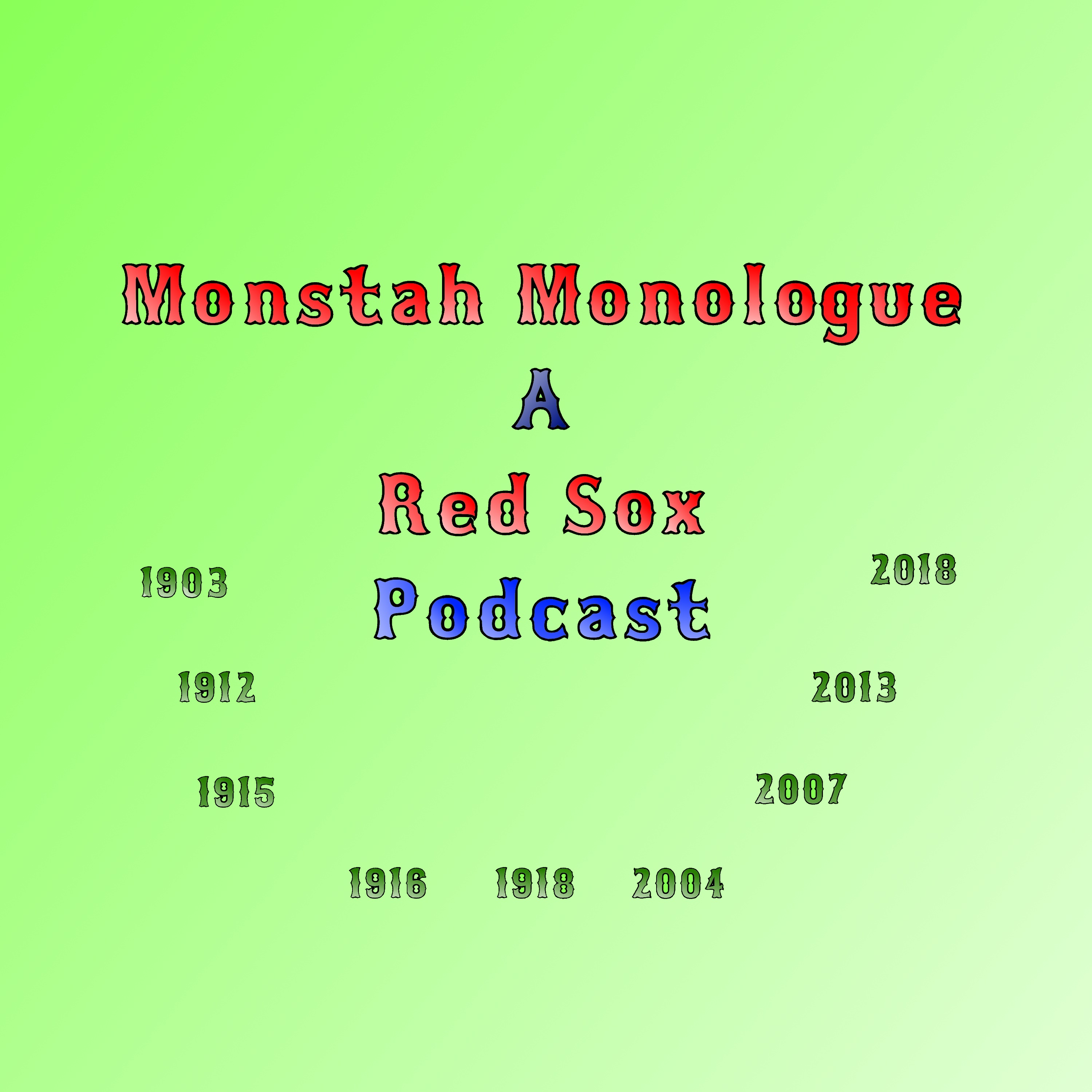 Monstah Monologue: A Red Sox Podcast