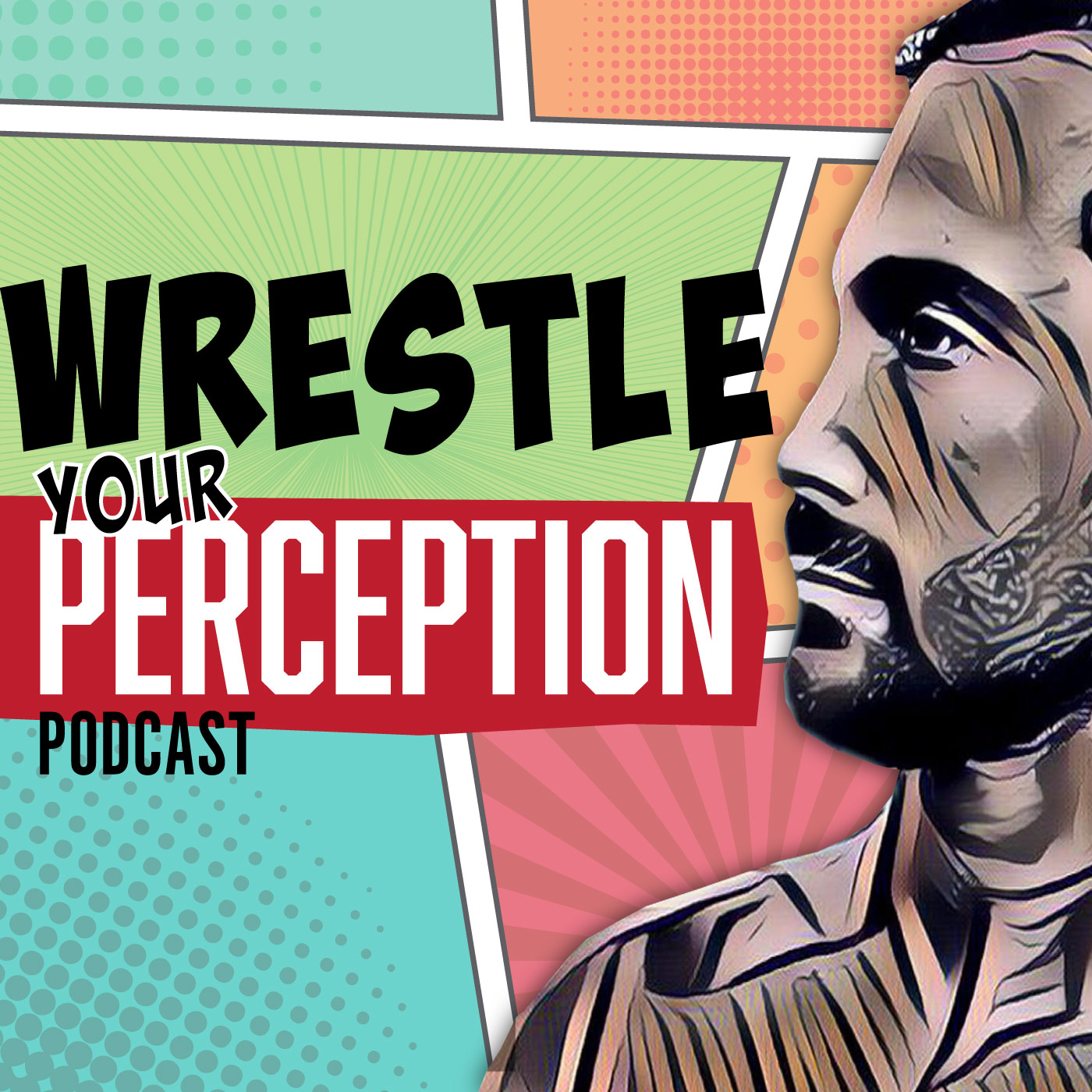 Wrestle Your Perception Podcast