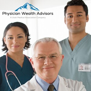 The Physician Wealth Advisors Podcast