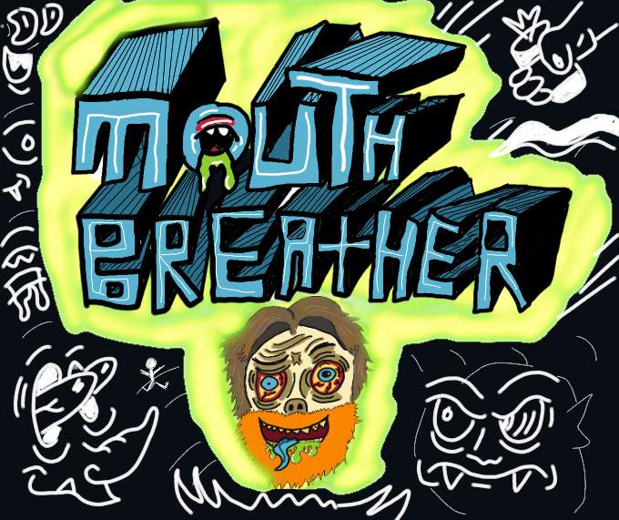 The Mouth Breather Podcast