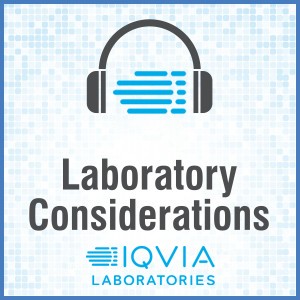 Laboratory Considerations for Clinical Trials