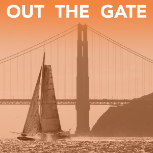 Out The Gate Sailing