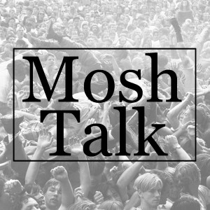 Mosh Talk