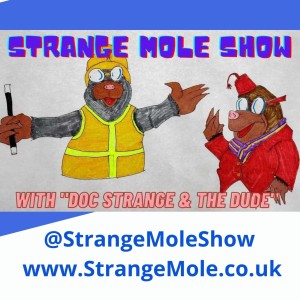 The Strange Mole Show - The Anti Fascist, Comedy Podcast