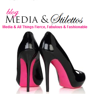 Media & Stilettos