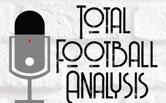 Total Football Analysis EPL Podcast #16