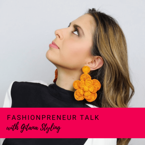 Fashionpreneur Talk with Gitana Styling Podcast