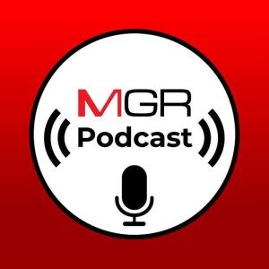 MGR Podcast