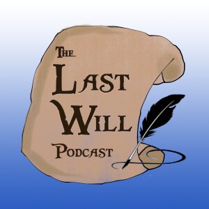 The Last Will Podcast