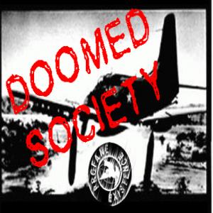Doomed Society Radio #33...part 1