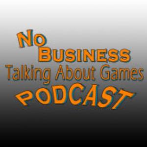 No Business (Talking About Games) - Episode 4