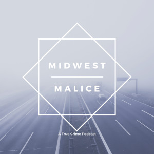 Midwest Malice