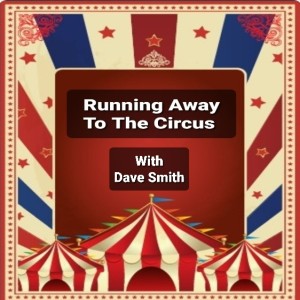 Running Away To The Circus - Martin Newell