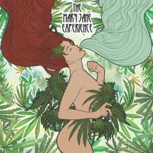 The Mary Jane Experience: A Cannabis Podcast