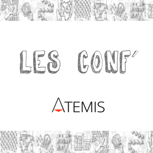 Les Conf' d' ATEMIS