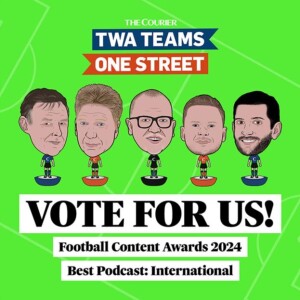 Twa Teams, One Street: the football podcast that’s as obsessed by Dundee FC and Dundee United as you are!