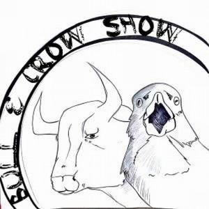#75 - The Bull and Crow Show