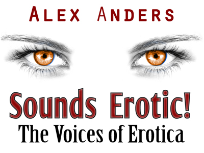 Sounds Erotic!: The Voices of Erotica