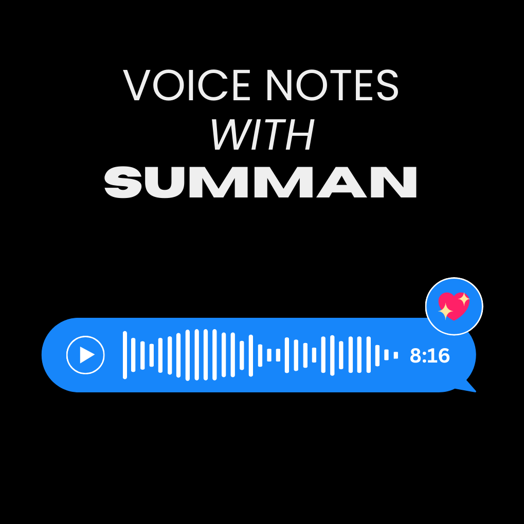 Voice Notes with Summan