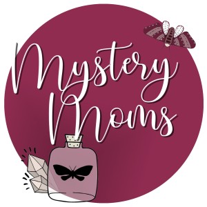 Mystery Moms Podcast