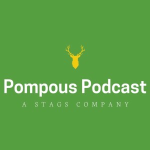 Pompous Podcast