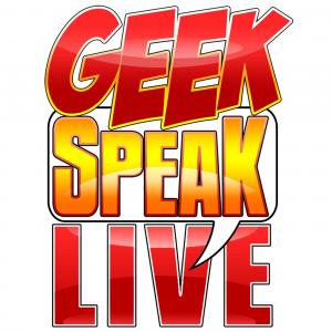 Geek Speak Live #118 - MOVIE WORLD ROADTRIP - Join the Guys on a Geek Expedition