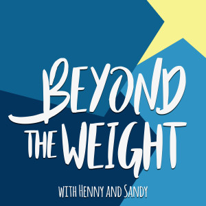 Beyond the Weight #242: Say Hi to Your Neighbour!