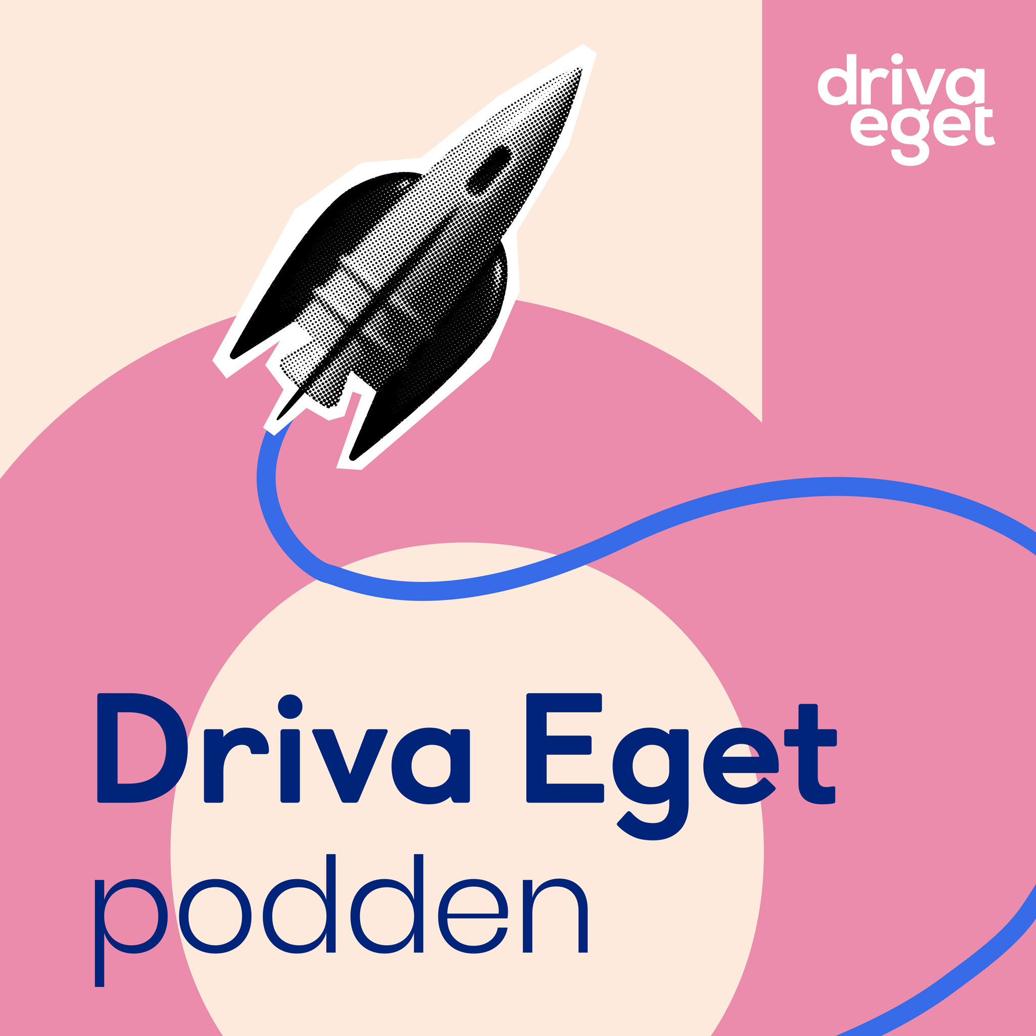 Driva Eget-podden