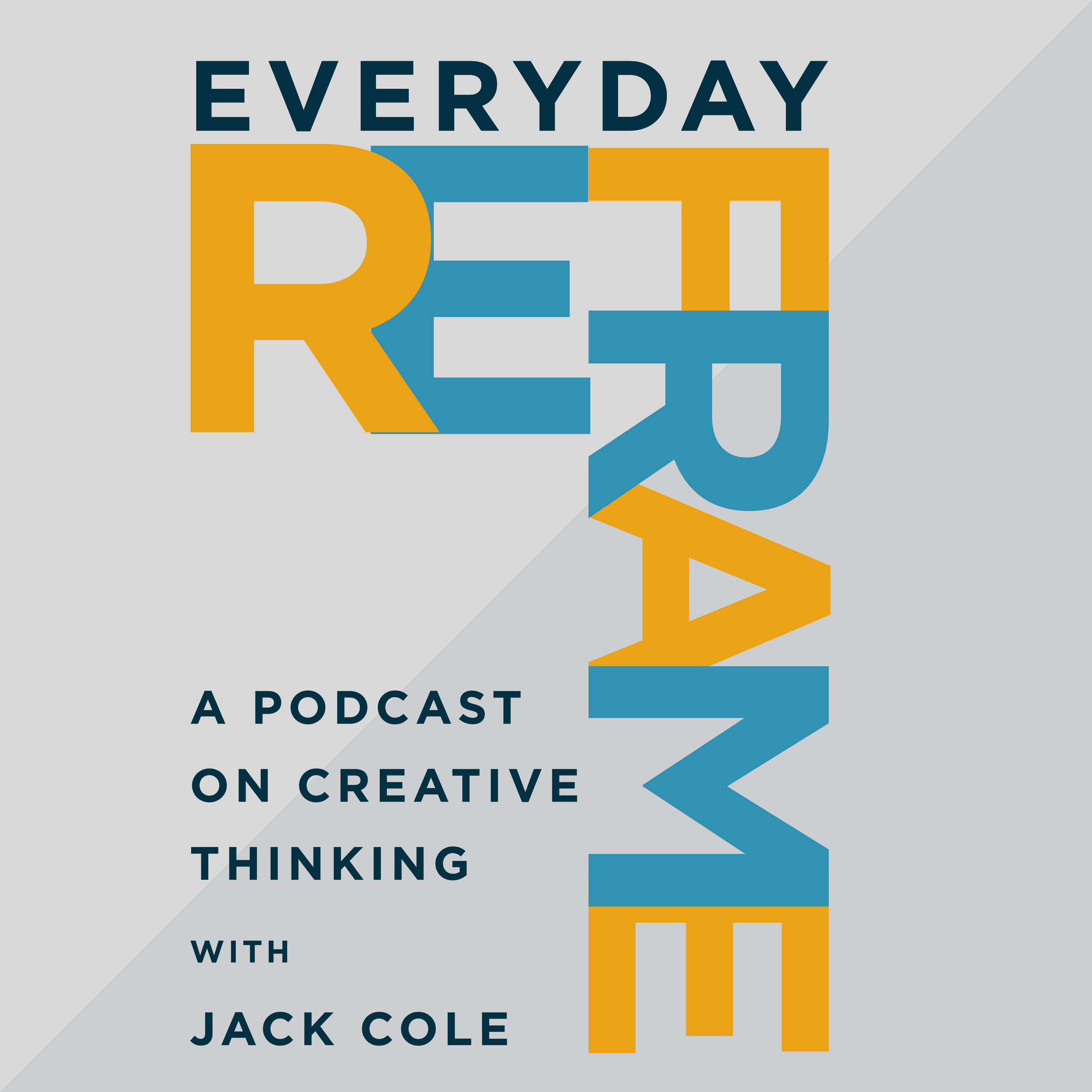 Everyday Reframe - A Podcast on Creative Thinking