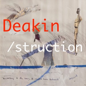 Deakinstruction special episode: Who Needs the Humanities?